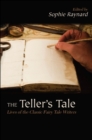 The Teller's Tale : Lives of the Classic Fairy Tale Writers - eBook