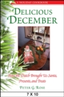 Delicious December : How the Dutch Brought Us Santa, Presents, and Treats: A Holiday Cookbook - eBook
