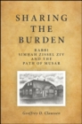 Sharing the Burden : Rabbi Simhah Zissel Ziv and the Path of Musar - eBook