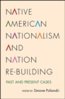 Native American Nationalism and Nation Re-building : Past and Present Cases - eBook