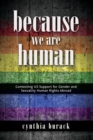 Because We Are Human : Contesting US Support for Gender and Sexuality Human Rights Abroad - Book