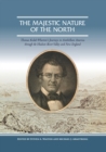 The Majestic Nature of the North : Thomas Kelah Wharton's Journeys in Antebellum America through the Hudson River Valley and New England - Book