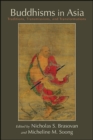 Buddhisms in Asia : Traditions, Transmissions, and Transformations - eBook