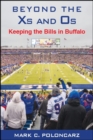 Beyond the Xs and Os : Keeping the Bills in Buffalo - eBook