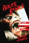 Brute Force : Animal Horror Movies - Book
