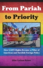 From Pariah to Priority : How LGBTI Rights Became a Pillar of American and Swedish Foreign Policy - Book