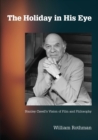 The Holiday in His Eye : Stanley Cavell's Vision of Film and Philosophy - Book