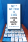 Party Switching in Israel : A Historical and Comparative Analysis - eBook