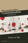 Deconstructive Constitutionalism : Derrida Reading Kant - Book