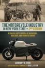 The Motorcycle Industry in New York State, Second Edition : A Concise Encyclopedia of Inventors, Builders, and Manufacturers - eBook