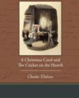 A Christmas Carol and the Cricket on the Hearth - Book