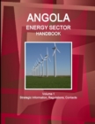 Angola Energy Sector Handbook Volume 1 Strategic Information, Regulations, Contacts - Book