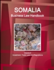 Somalia Business Law Handbook Volume 3 Investment, Trade Laws and Regulations - Book