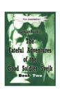 The Fateful Adventures of the Good Soldier Svejk During the World War : Book 2 - Book