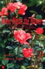 Never Waste the Flowers : Vignettes of Life, Love, Learning, and Friendship - eBook