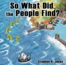 So What Did the People Find? - Book