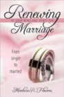Renewing of Your Mind & Spirit for Marriage : From Single to Married - Book