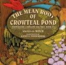 The Mean Root of Crowteal Pond : Inside a Hollow Oak Tree, Book #4 - Book