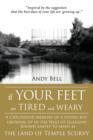 If Your Feet Are Tired And Weary : A Childhood Memory of a Young Boy Growing Up in the West of Glasgow...Known Simply to Many as the Land of Temple Scurvy - Book