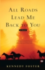 All Roads Lead Me Back to You - Book