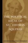 The Political Ideas of St. Thomas Aquinas - eBook