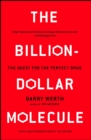 The Billion-Dollar Molecule : The Quest for the Perfect Drug - eBook