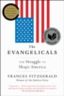 The Evangelicals : The Struggle to Shape America - eBook