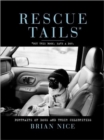 Rescue Tails : Portraits of Dogs and Their Celebrities - Book