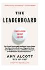 The Leaderboard : Conversations on Golf and Life - eBook