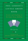 Phil Gordon's Little Green Book : Lessons and Teachings in No Limit Texas Hold'em - eBook