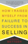 How I Raised Myself From Failure to Success in Selling - eBook