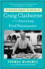 The Man Who Changed the Way We Eat : Craig Claiborne and the American Food Renaissance - eBook