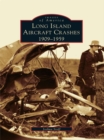Long Island Aircraft Crashes - eBook