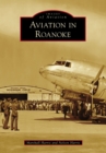 Aviation in Roanoke - eBook