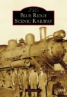 Blue Ridge Scenic Railway - eBook