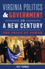 Virginia Politics & Government in a New Century : The Price of Power - eBook