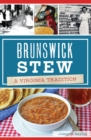 Brunswick Stew : A Virginia Tradition - eBook