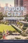 Tudor City : Manhattan's Historic Residential Enclave - eBook
