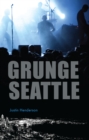 Grunge Seattle - eBook