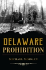 Delaware Prohibition - eBook