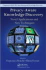 Privacy-Aware Knowledge Discovery : Novel Applications and New Techniques - Book