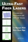 Ultra-Fast Fiber Lasers : Principles and Applications with MATLAB(R) Models - eBook