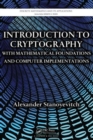 Introduction to Cryptography with Mathematical Foundations and Computer Implementations - Book