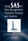 Using SAS for Data Management, Statistical Analysis, and Graphics - eBook