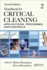 Handbook for Critical Cleaning : Applications, Processes, and Controls, Second Edition - Book