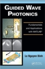 Guided Wave Photonics : Fundamentals and Applications with MATLAB - Book