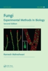 Fungi : Experimental Methods In Biology, Second Edition - eBook