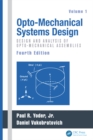 Opto-Mechanical Systems Design, Two Volume Set - eBook