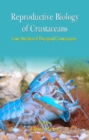 Reproductive Biology of Crustaceans : Case Studies of Decapod Crustaceans - eBook