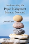 Implementing the Project  Management Balanced Scorecard - eBook